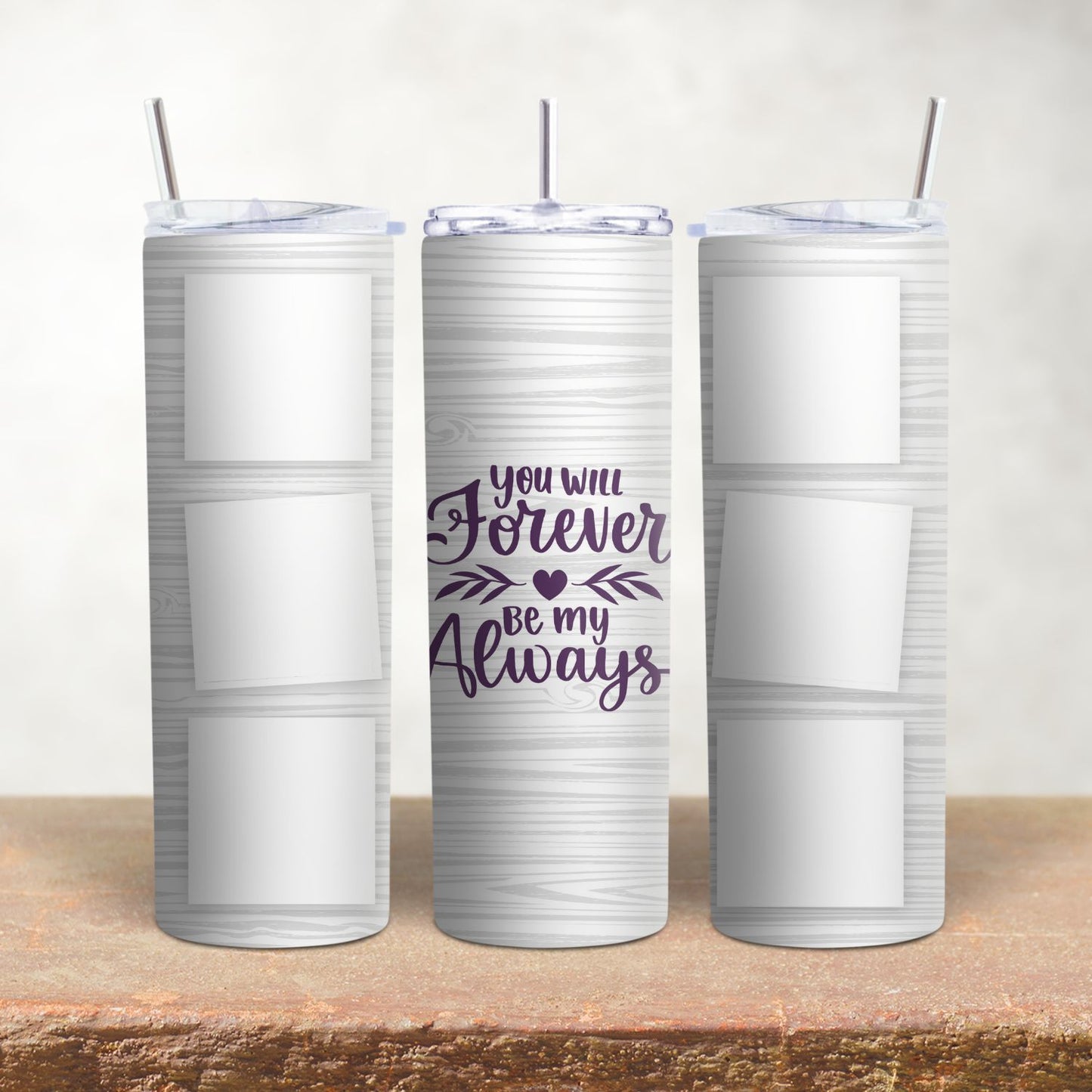 Forever Be My Always 6 Pic Photo Tumbler