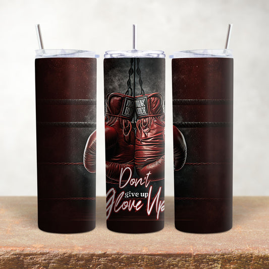 Don't Give Up, Glove Up!