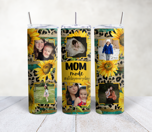 Mom Mode #alldayeveryday 6 Photo Tumbler